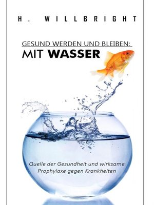 cover image of Gesund werden und bleiben--Mit Wasser
